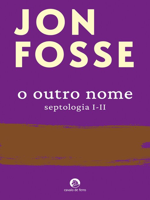 Title details for O Outro Nome (Septologia I-II) by Jon Fosse - Wait list
